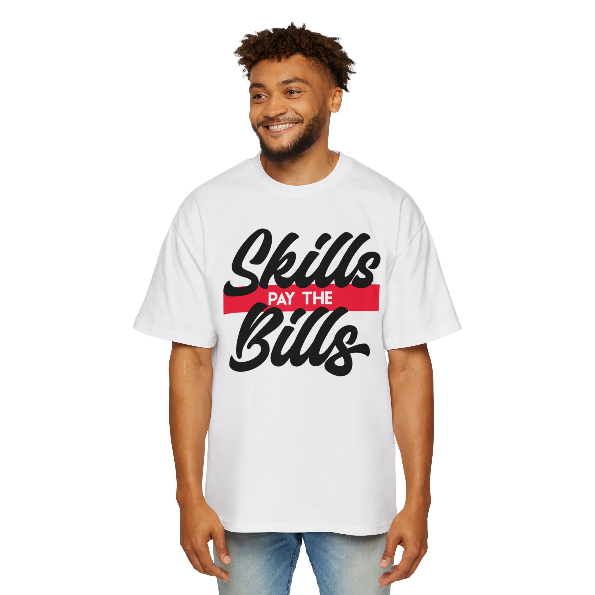 Skills Pay the Bills - Oversized Tee
