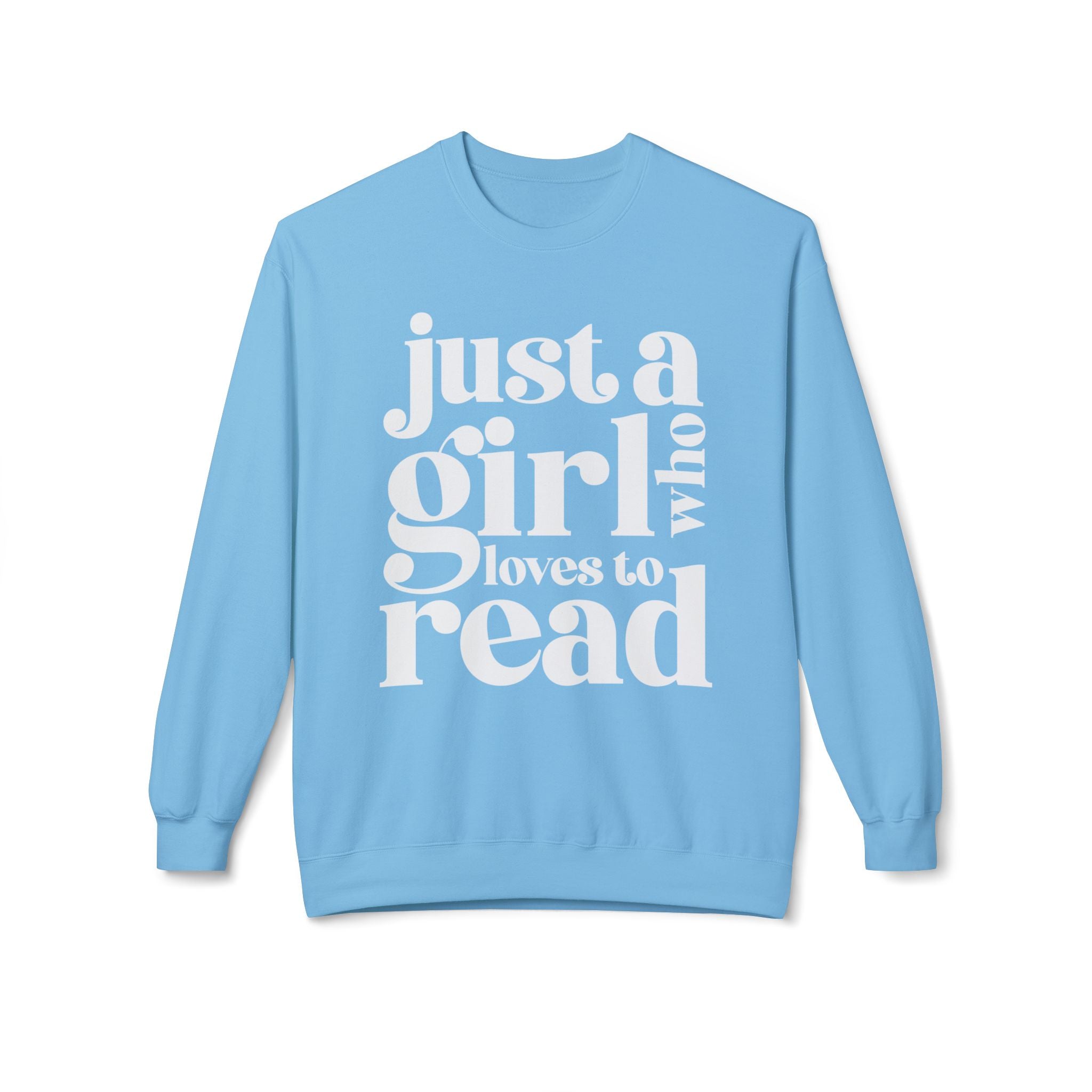 Book Lover Crewneck Sweatshirt — "Just a Girl Who Loves to Read" Bookish Pullover