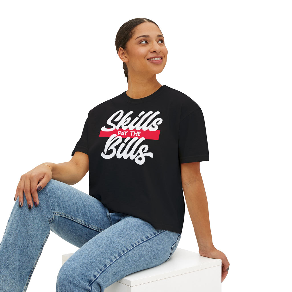 Skills Pay The Bills Women's Boxy Tee