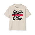 Skills Pay the Bills - Oversized Tee